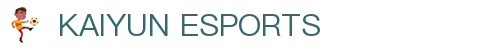 开云电竞(中国)官方网站-KAIYUN ESPORTS